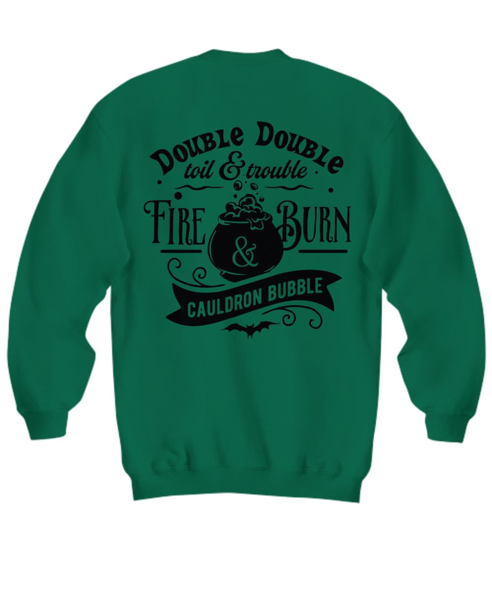 Halloween double double toil and trouble sweatshirt