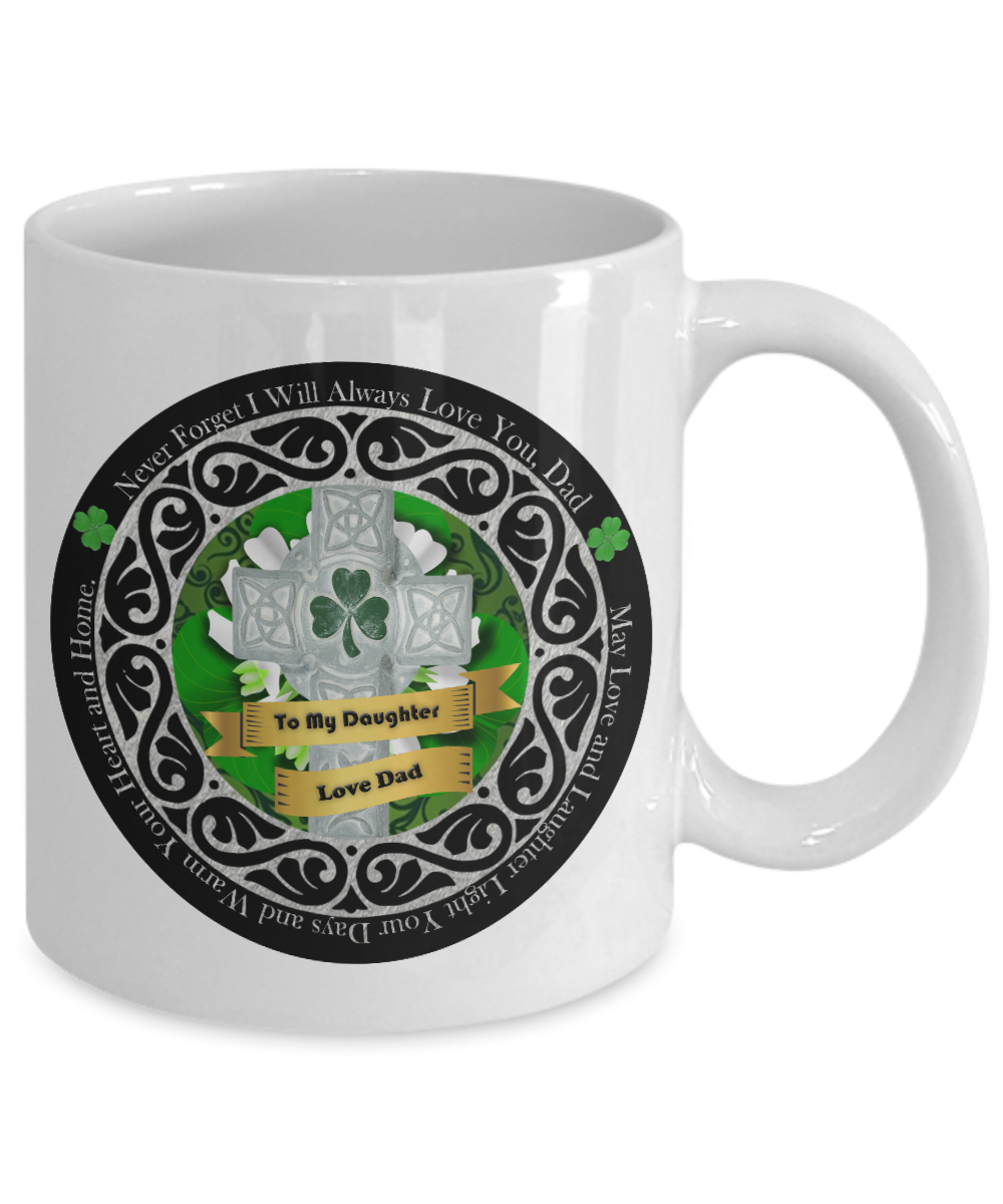 To My Daughter - Never Forget Mug