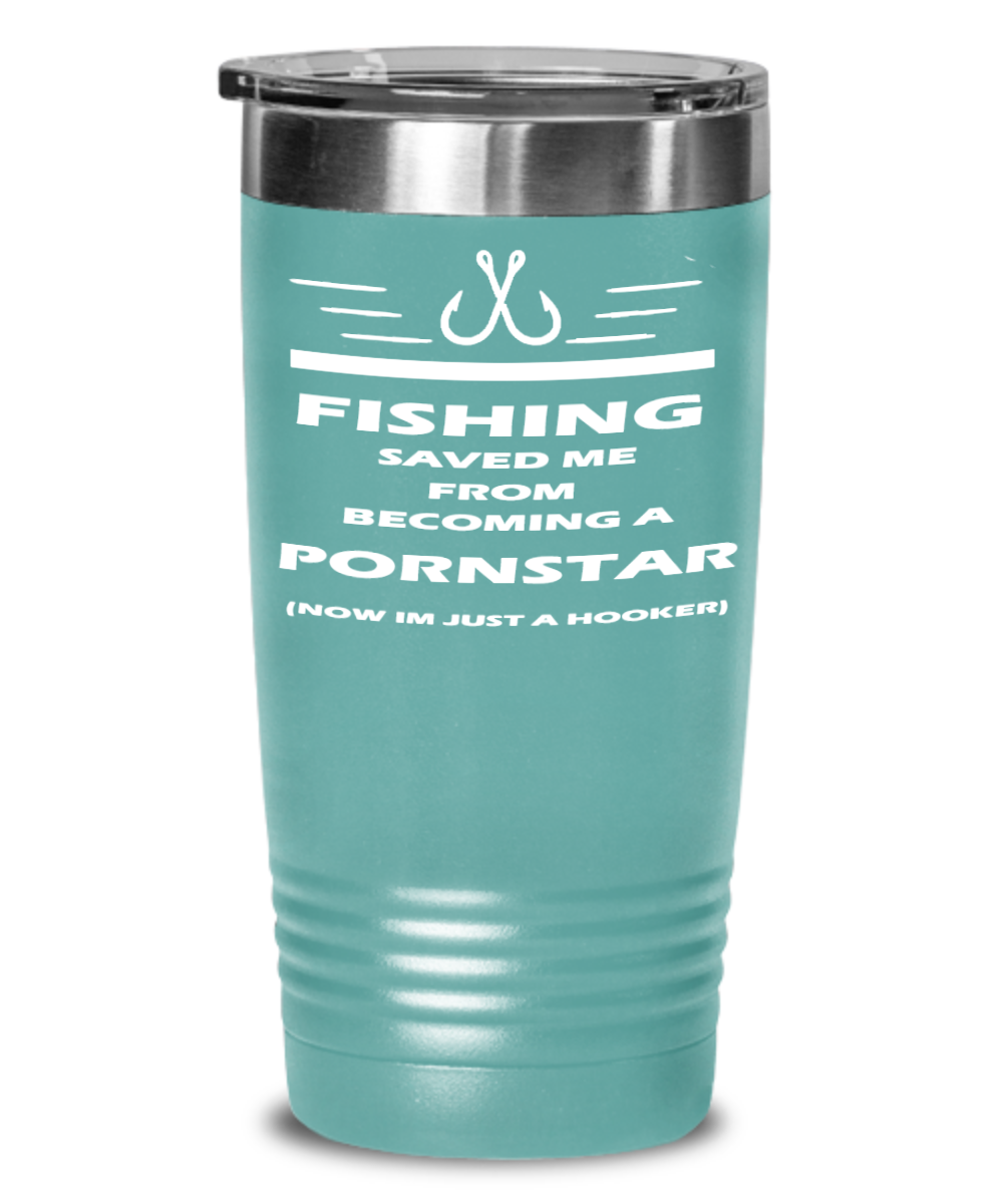 Fishing Saved Me From Becoming A Pornstar Fishing Tumbler