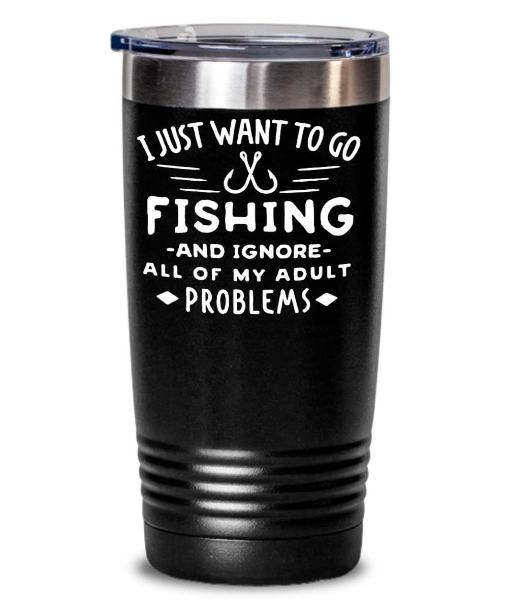 I Just Want To Go Fishing And Ignore All Of My Adult Problems