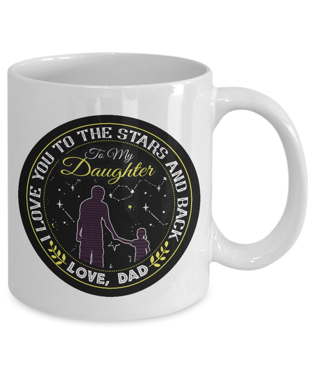 To My Daughter. I Love You To The Stars And Back Mug