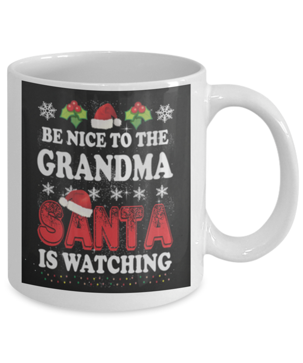 Be Kind To Grandma Santa Is Watching White