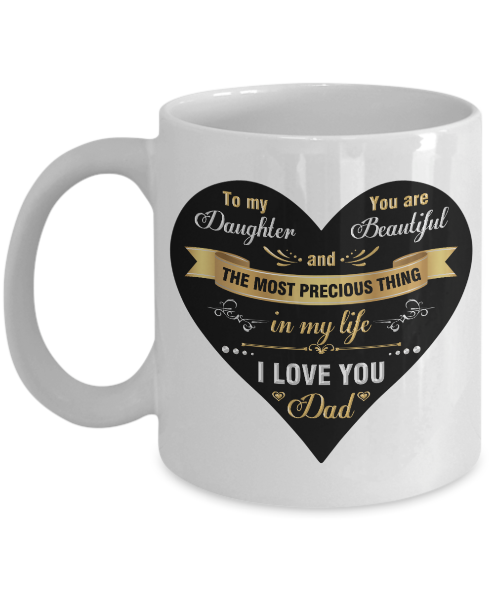 To My Daughter You Are Beautiful Mug