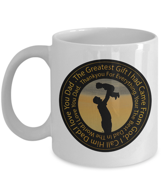 To My Dad Greatest Gift - Mug