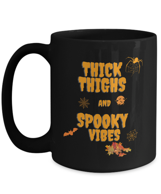 Thick Thighs Spooky Vibes Mug,Funny Halloween Mug,Halloween Mug,Funny Mug,2022 Halloween,Spooky Vibes Mug,Funny Spooky Vibes Mug