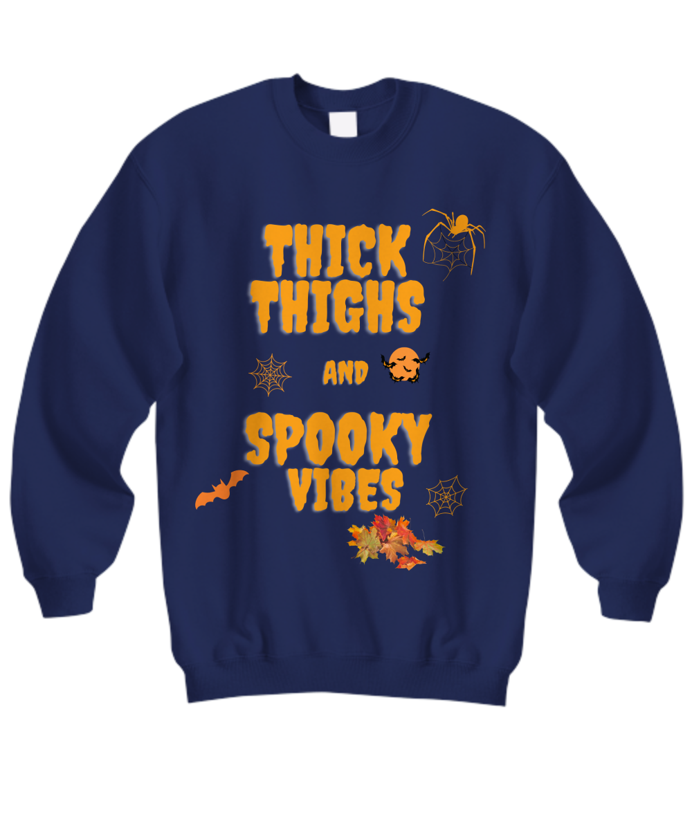 Thick Thighs Spooky Vibes Sweatshirt,Funny Halloween Sweatshirt,Halloween Sweatshirt,Funny Sweatshirt,2022 Halloween,Spooky Vibes Sweatshirt,Funny Spooky Vibes Sweatshirt