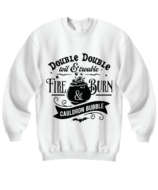 Halloween double double toil and trouble sweatshirt