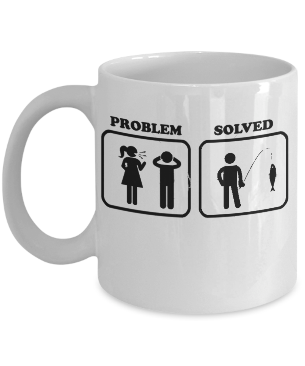 Funny Fishing Mug - Problem Solved