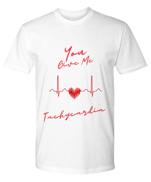 Nurse Valentine's Day Tshirt,Pharmacist Critical Care Rn Valentine Tshirt,Nurse Valentines Gift,Pharmacy Tech Tshirt,You Give Me Tachycardia