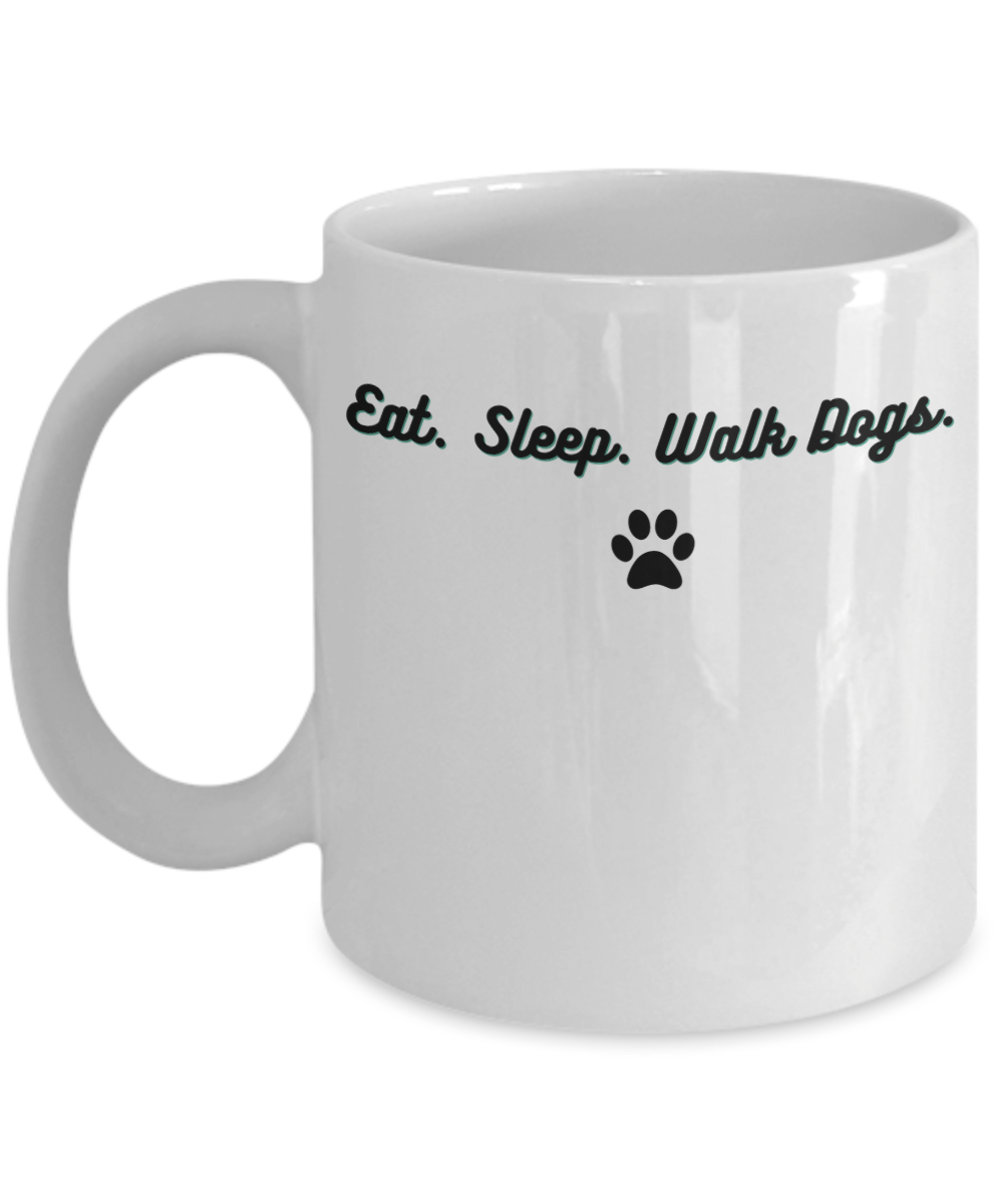 Eat. Sleep. Walk Dogs Mug
