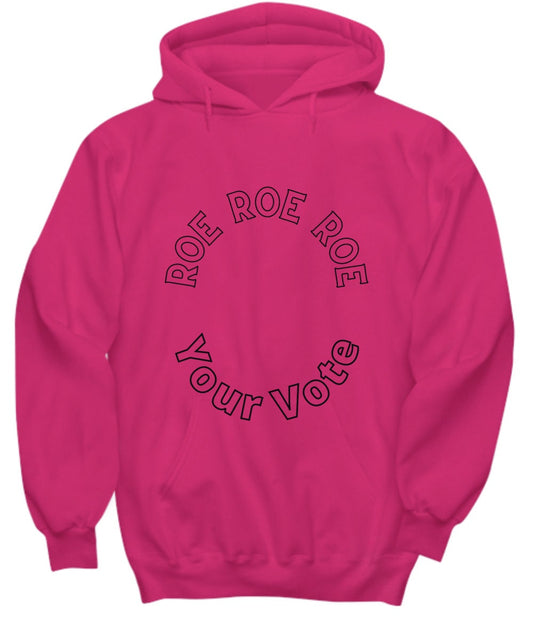 Vote hoodie, pro choice hoodie, roe v wade hoodie, justice hoodie, abortion rights hoodie, equal rights hoodie, women rights hoodie